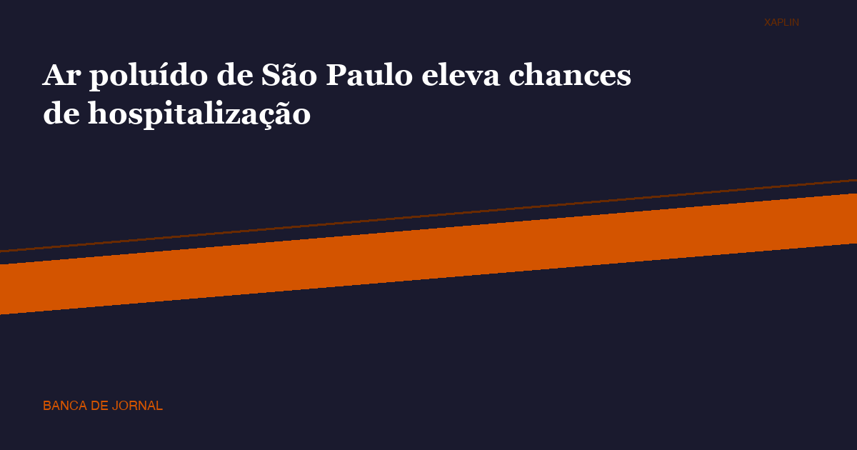 Ar poluído de São Paulo eleva chances de hospitalização