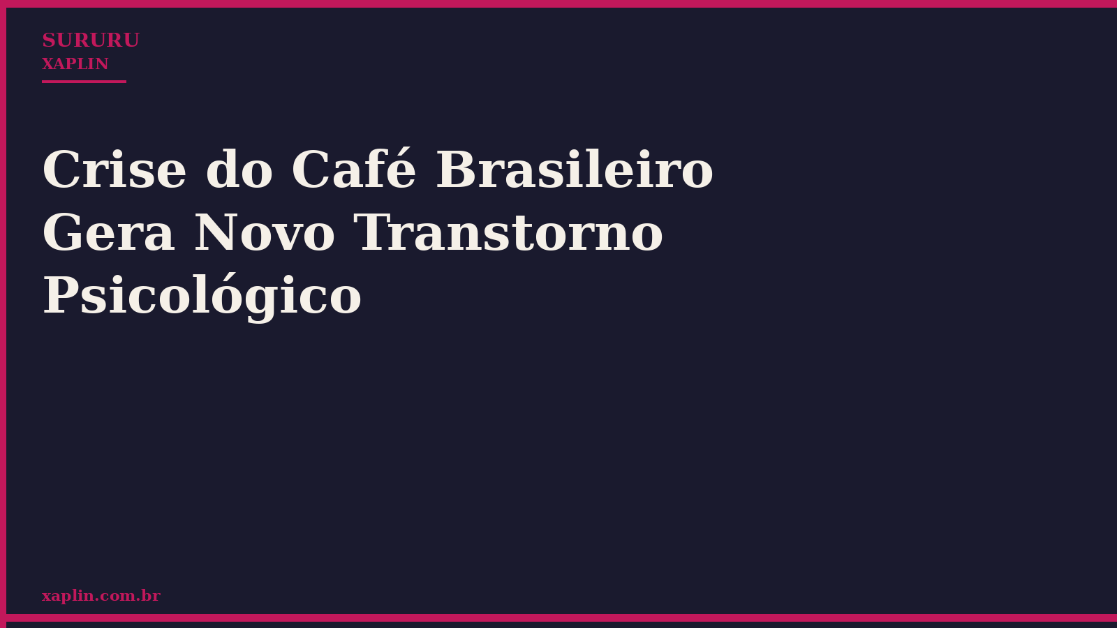 Crise do Café Brasileiro Gera Novo Transtorno Psicológico