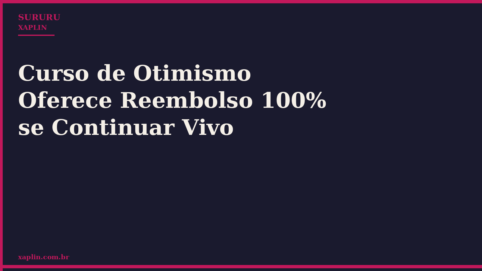 Curso de Otimismo Oferece Reembolso 100% se Continuar Vivo