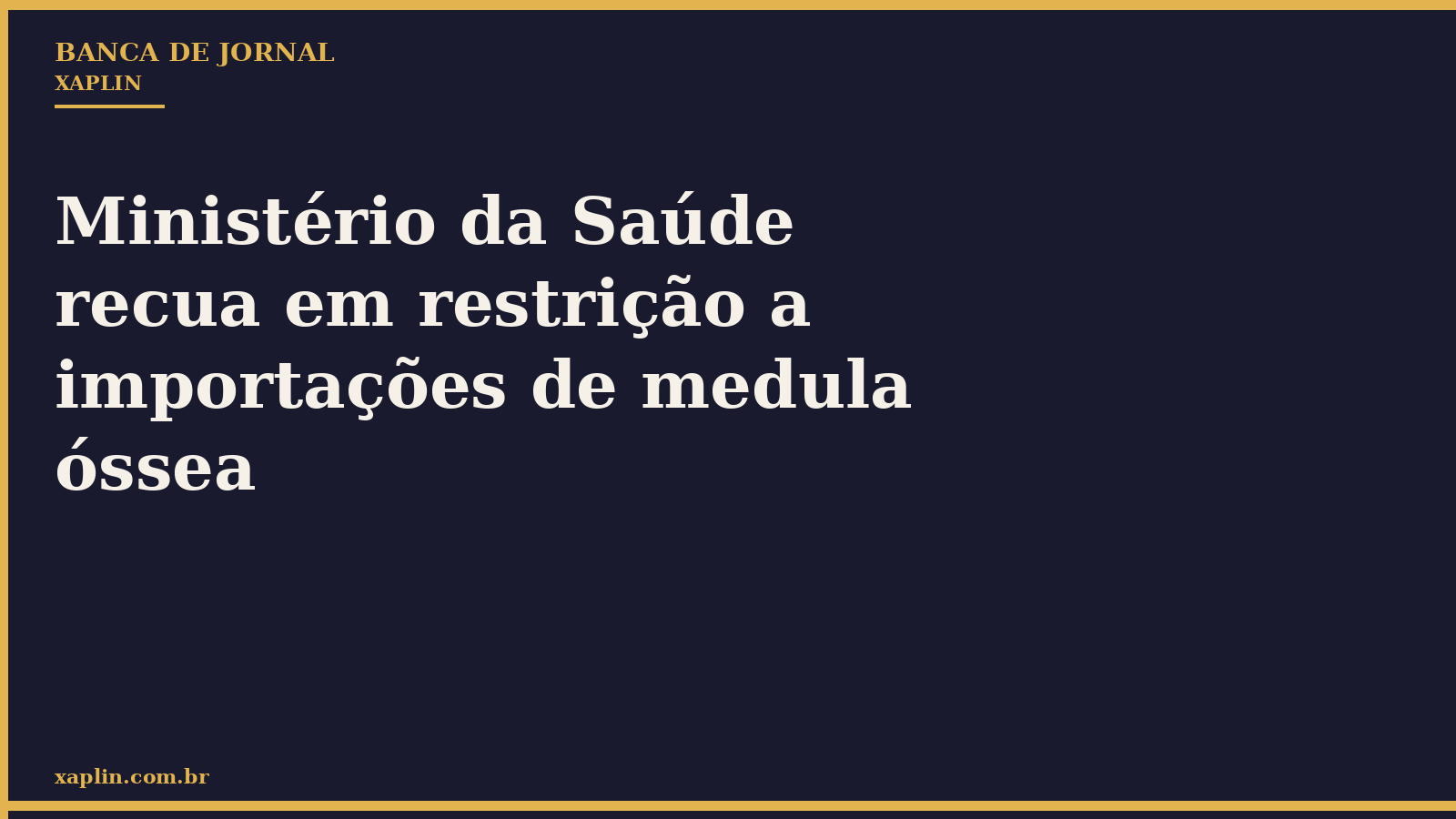 Ministério da Saúde recua em restrição a importações de medula óssea