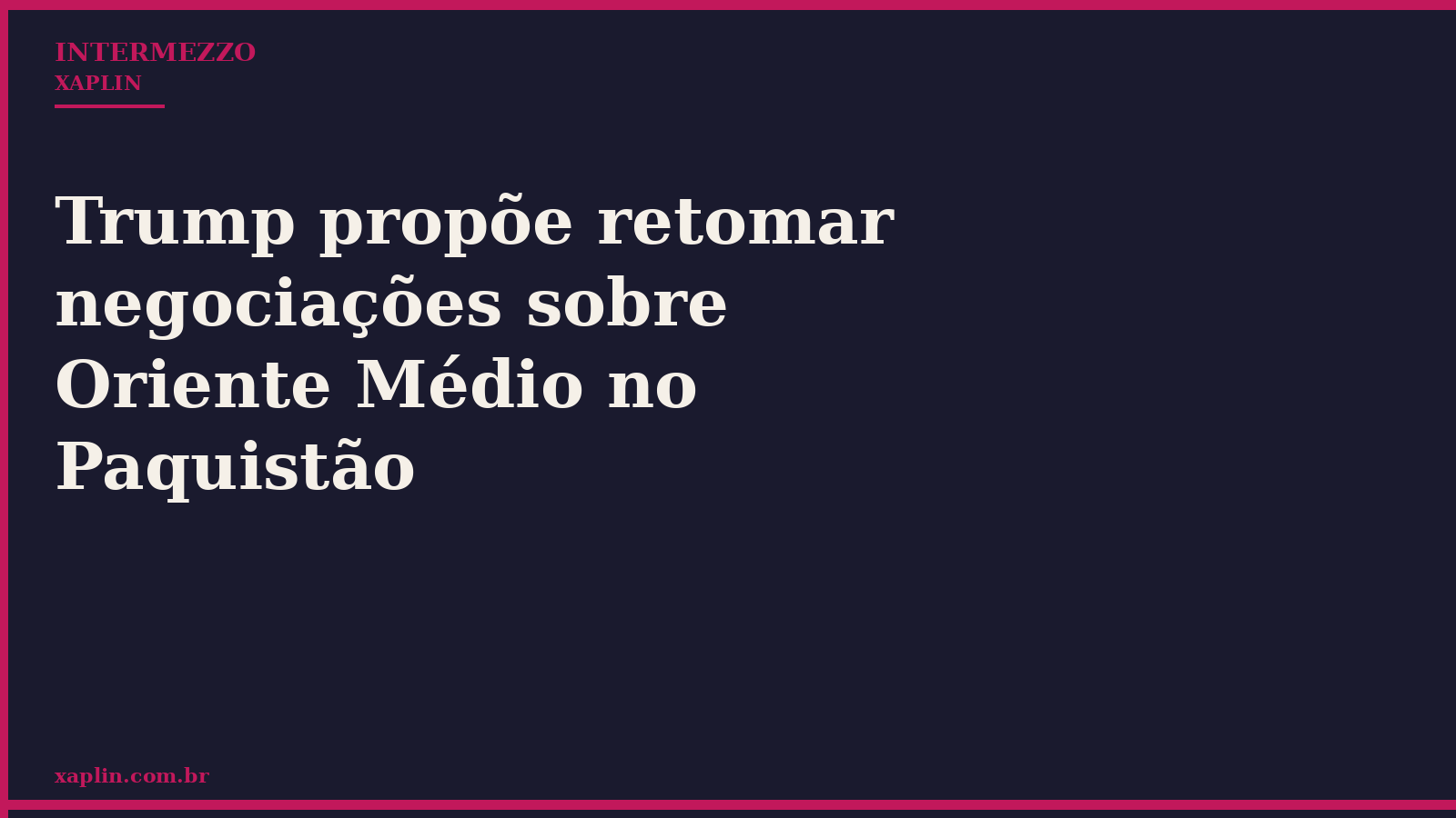 Trump propõe retomar negociações sobre Oriente Médio no Paquistão