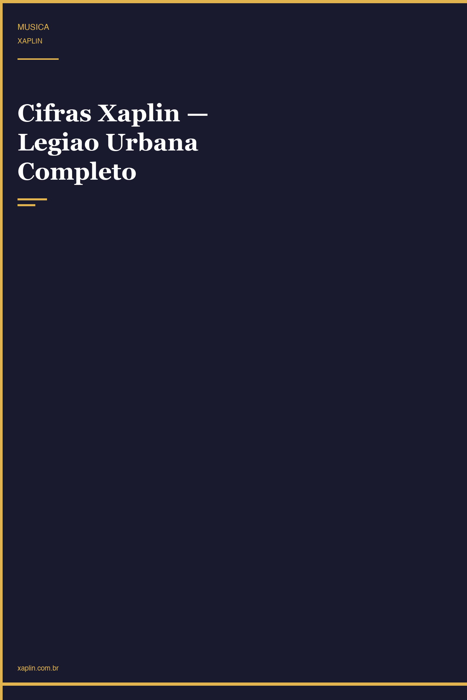 Cifras Xaplin — Legiao Urbana Completo