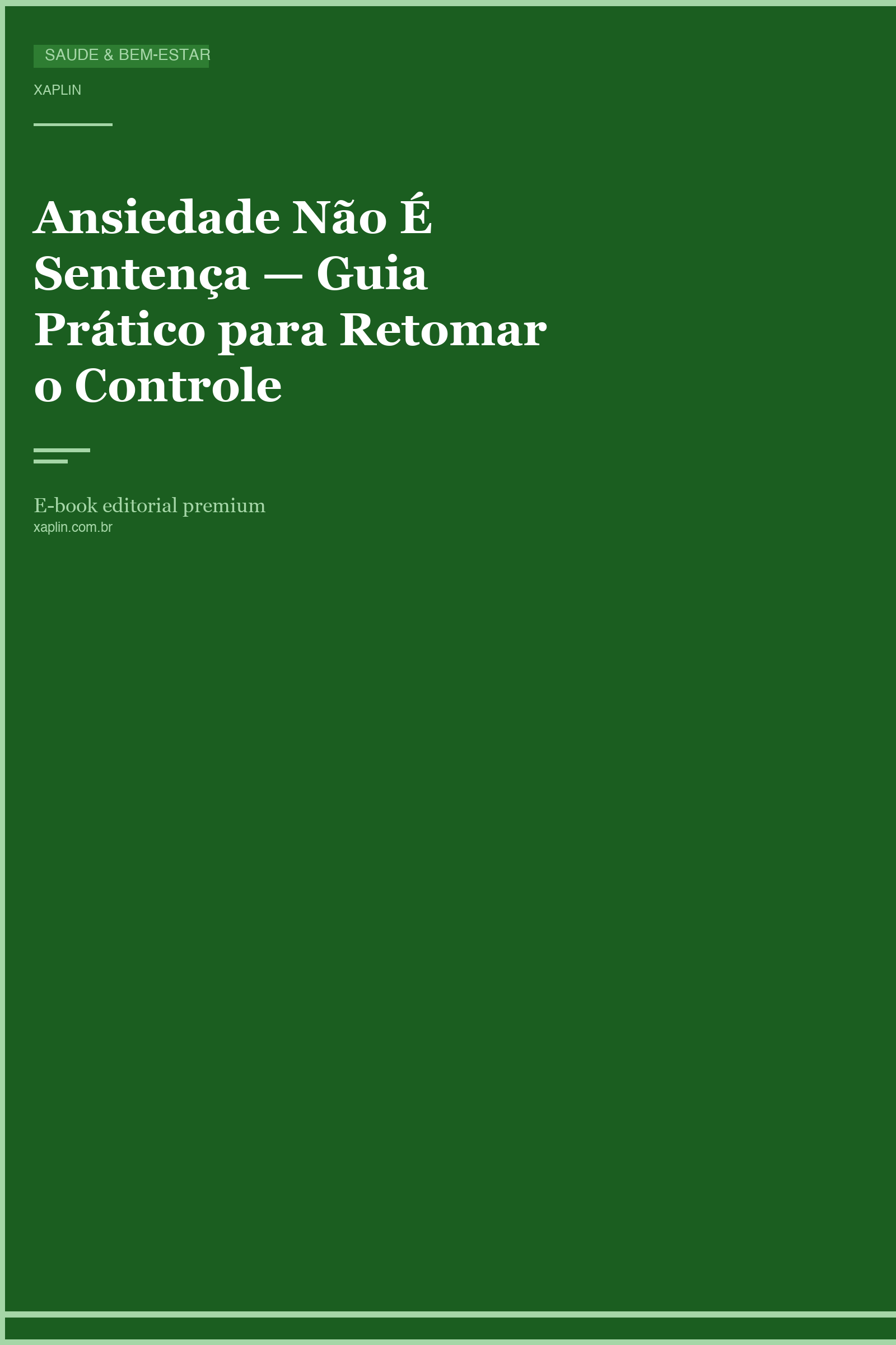 Ansiedade Não É Sentença — Guia Prático para Retomar o Controle