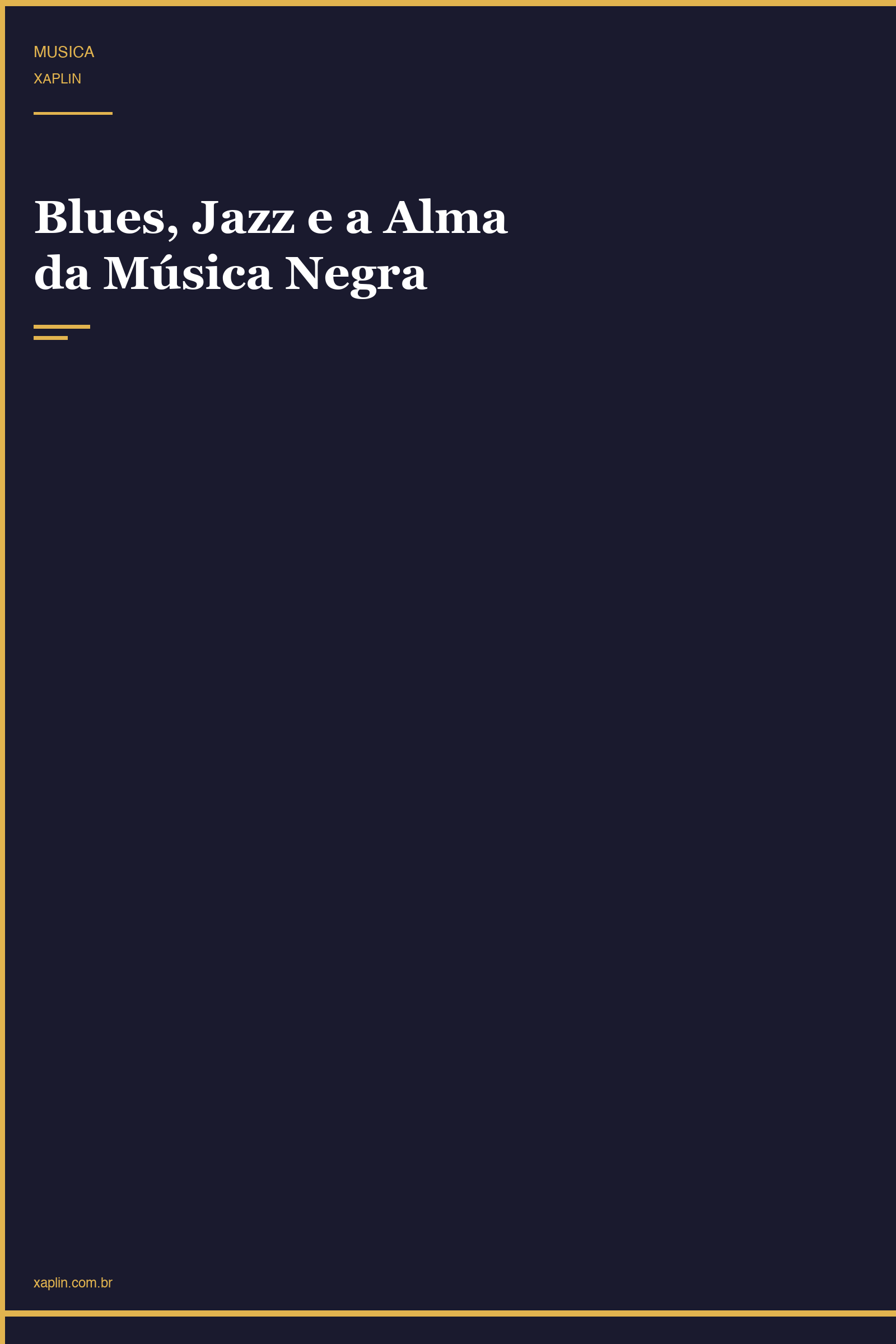 Blues, Jazz e a Alma da Música Negra