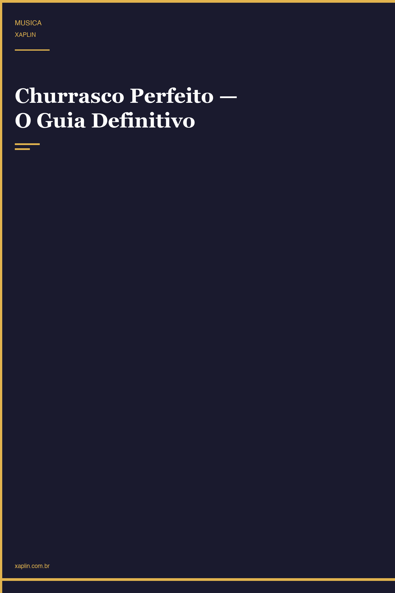 Churrasco Perfeito — O Guia Definitivo