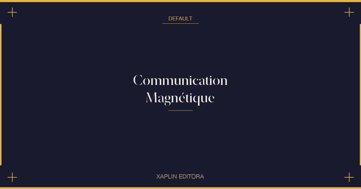 Communication Magnétique
