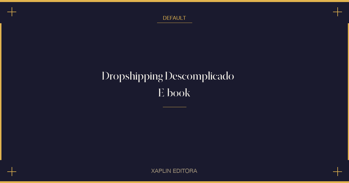 Dropshipping Descomplicado — E-book