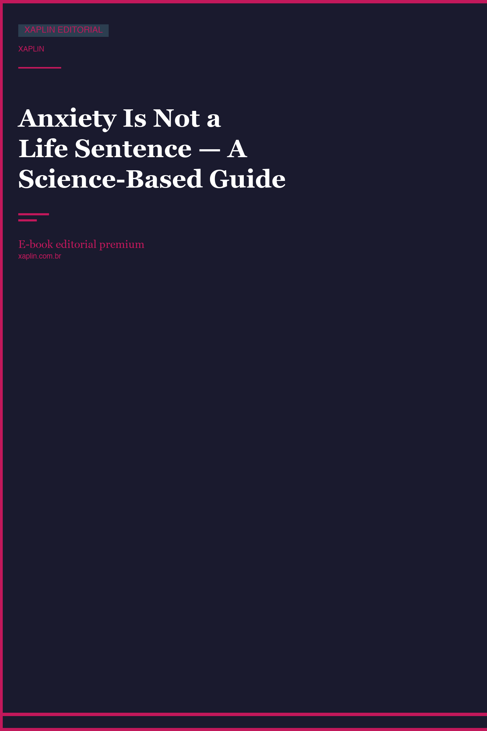 Anxiety Is Not a Life Sentence — A Science-Based Guide