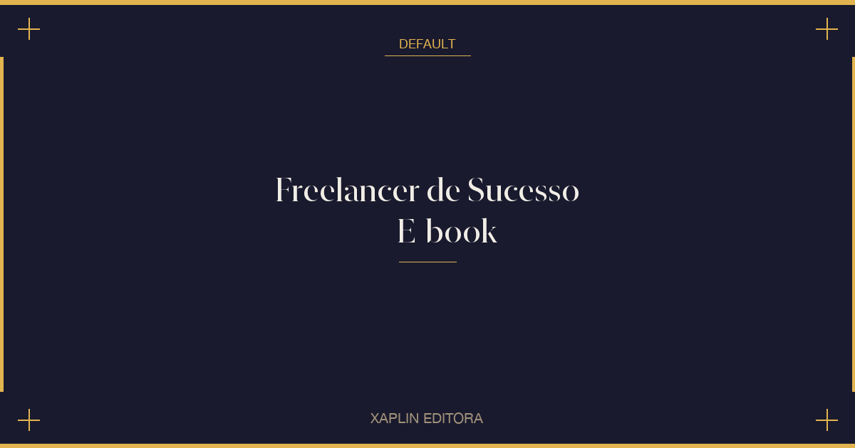 Freelancer de Sucesso — E-book