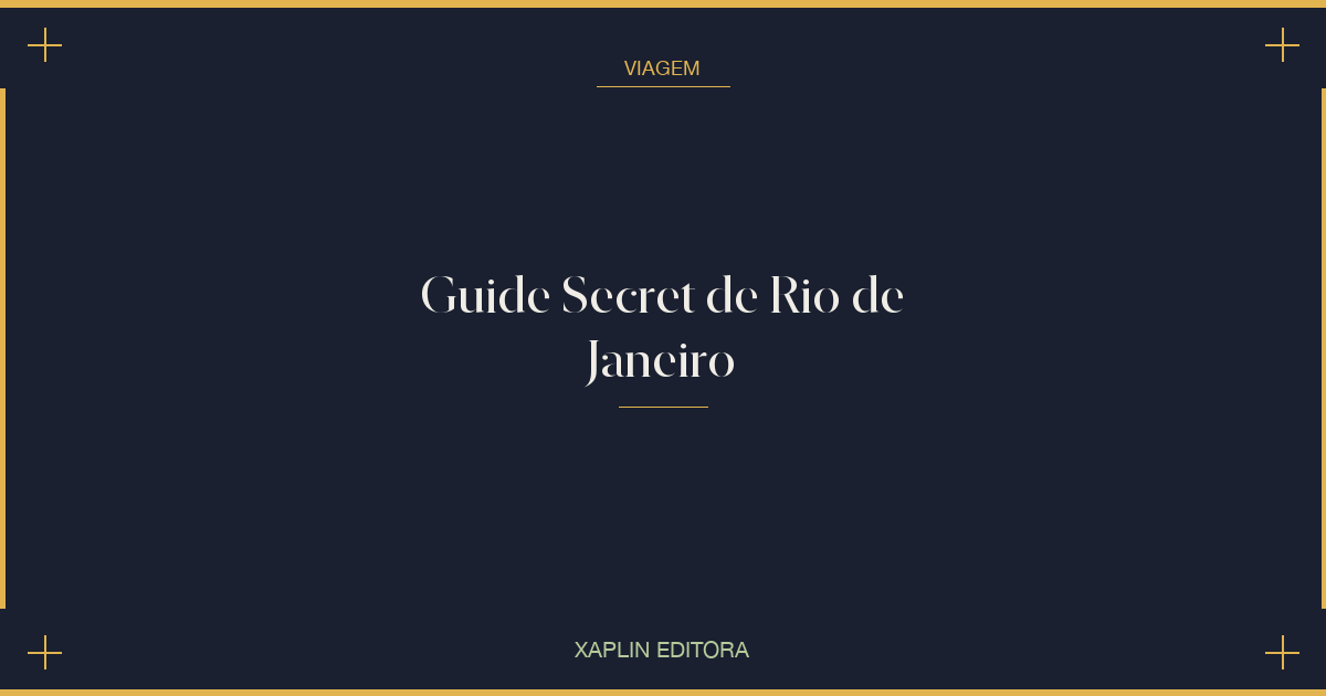 Guide Secret de Rio de Janeiro