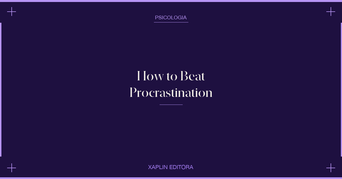 How to Beat Procrastination
