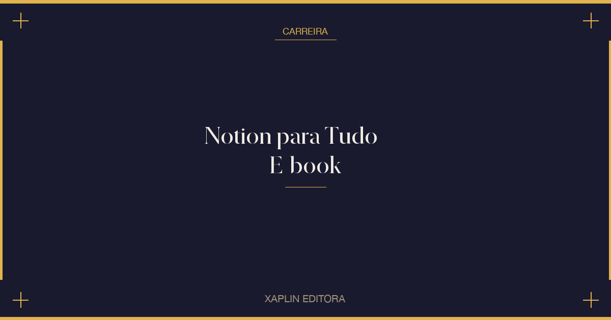 Notion para Tudo — E-book