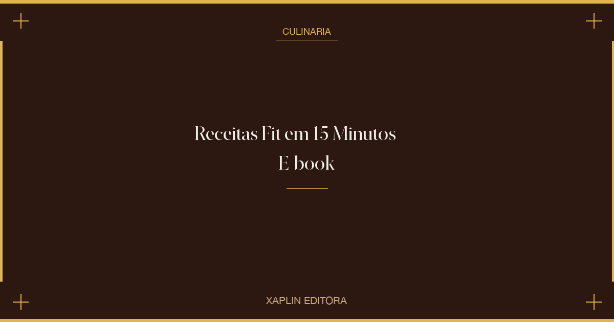 Receitas Fit em 15 Minutos — E-book