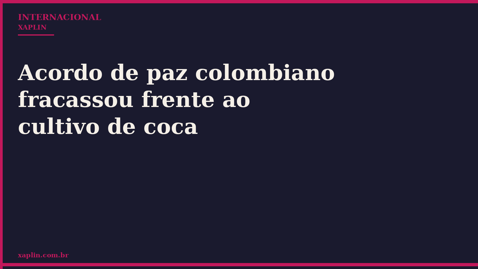 Acordo de paz colombiano fracassou frente ao cultivo de coca