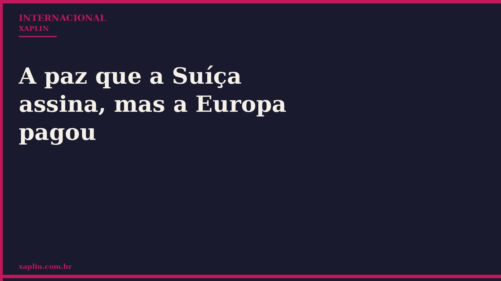 Suíça assina paz que a Europa pagará