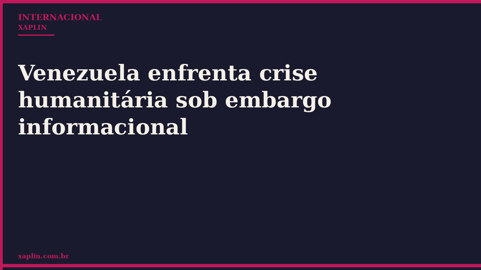 Venezuela enfrenta crise humanitária sob embargo informacional