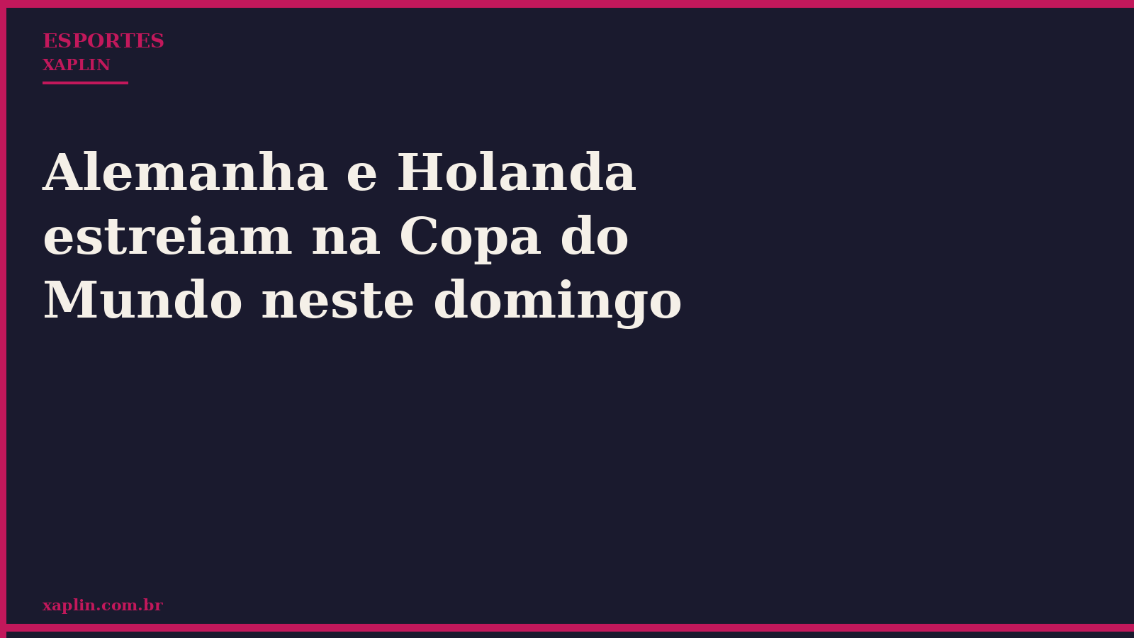 Alemanha e Holanda estreiam na Copa do Mundo neste domingo