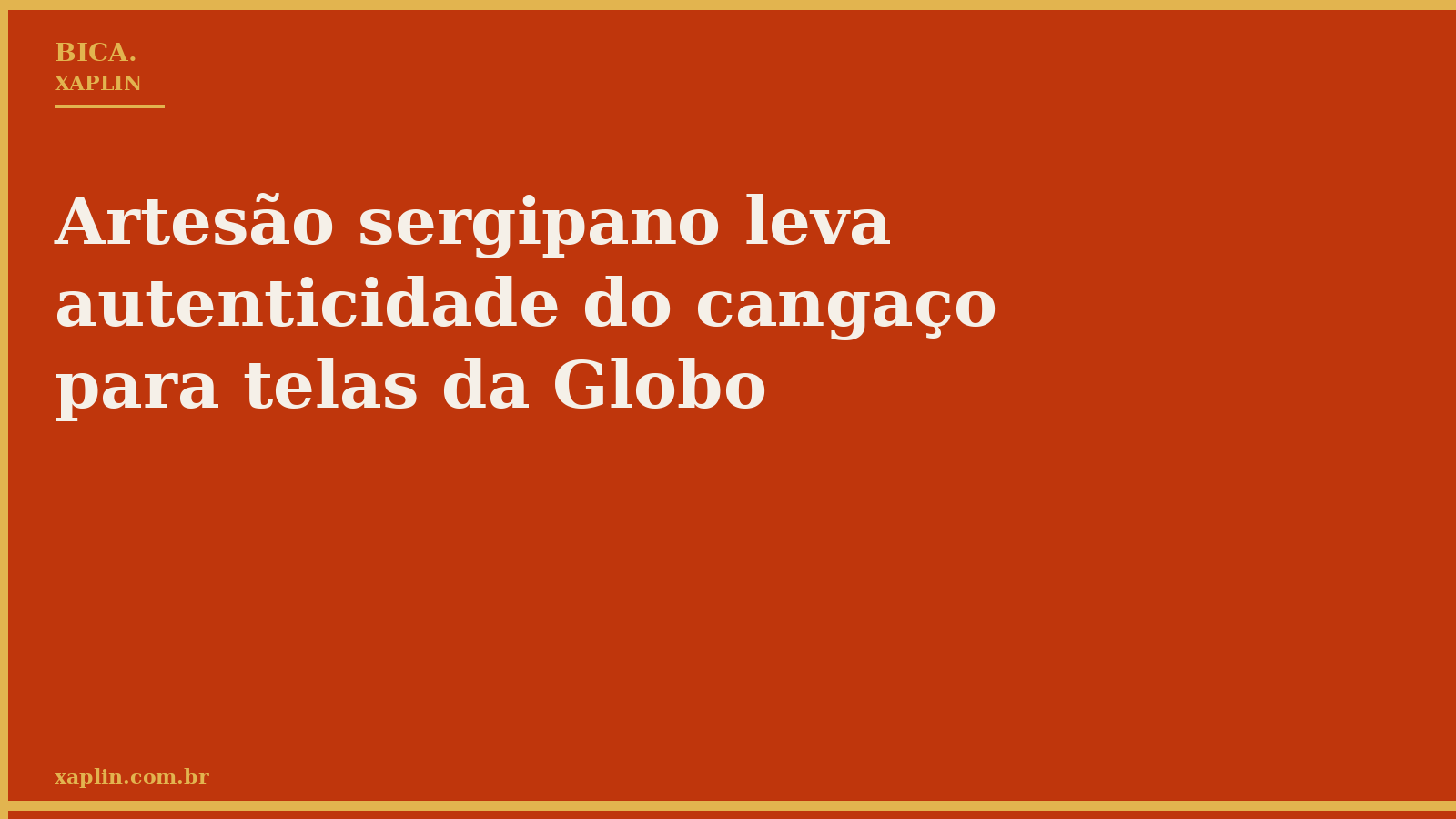 Artesão sergipano leva autenticidade do cangaço para telas da Globo