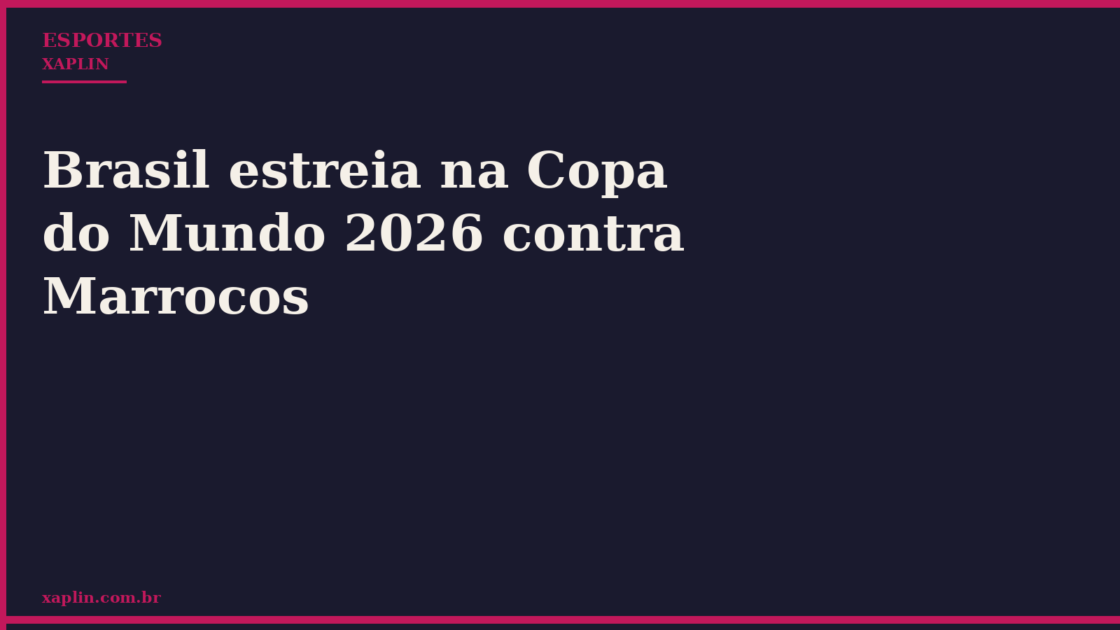 Brasil estreia na Copa do Mundo 2026 contra Marrocos