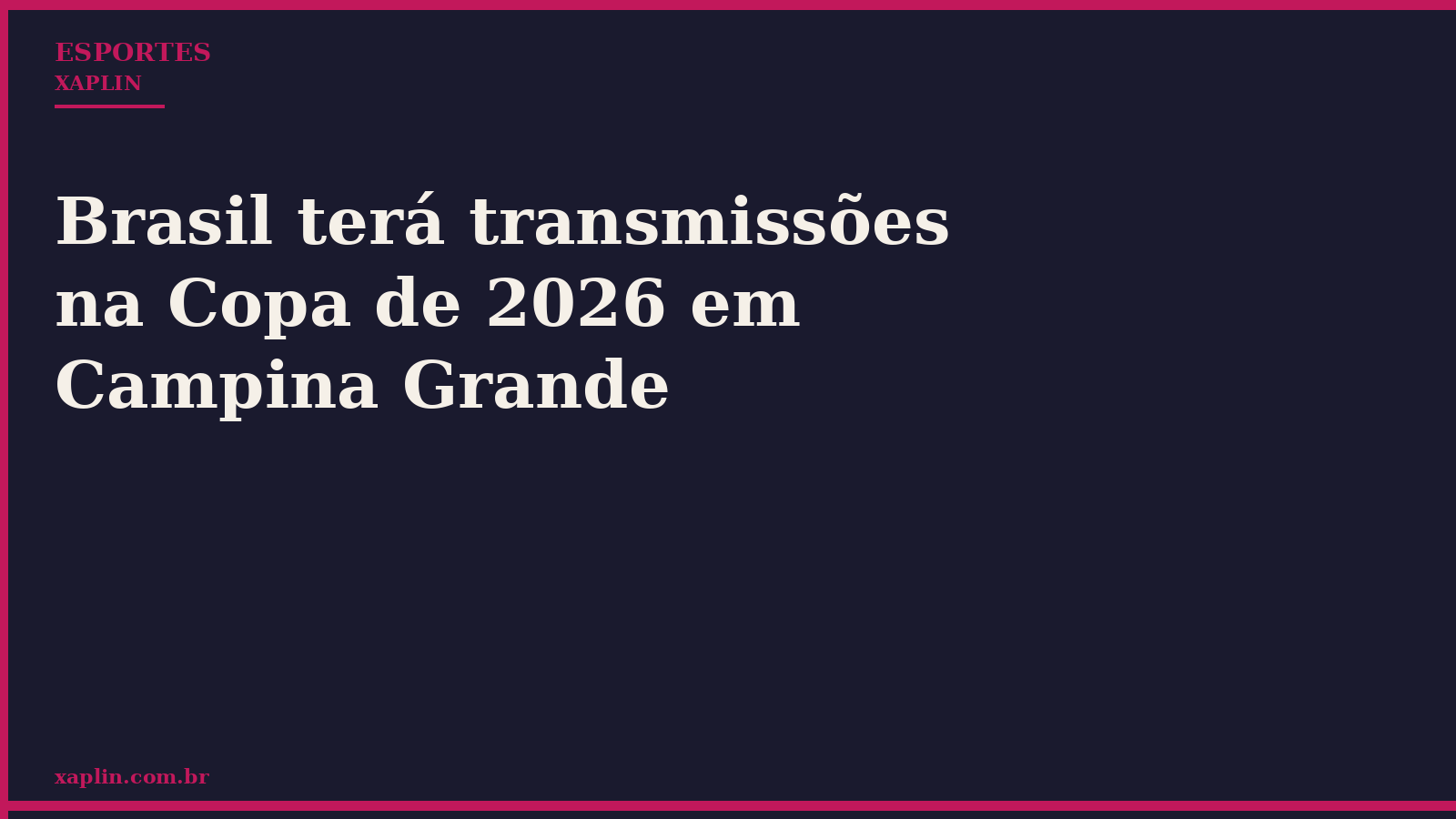 Brasil terá transmissões na Copa de 2026 em Campina Grande