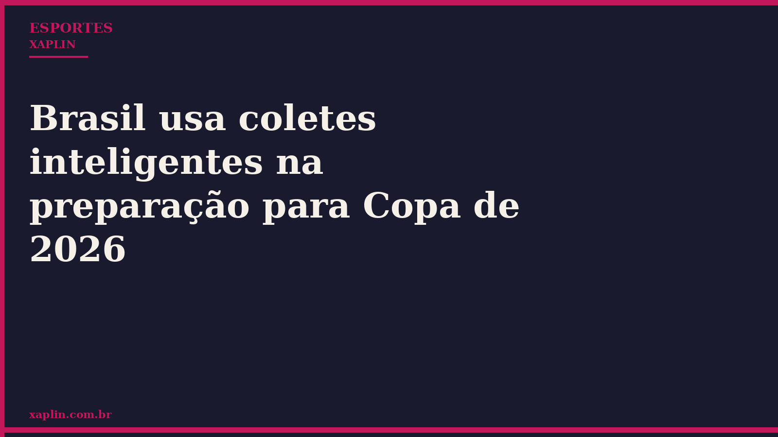 Brasil usa coletes inteligentes na preparação para Copa de 2026