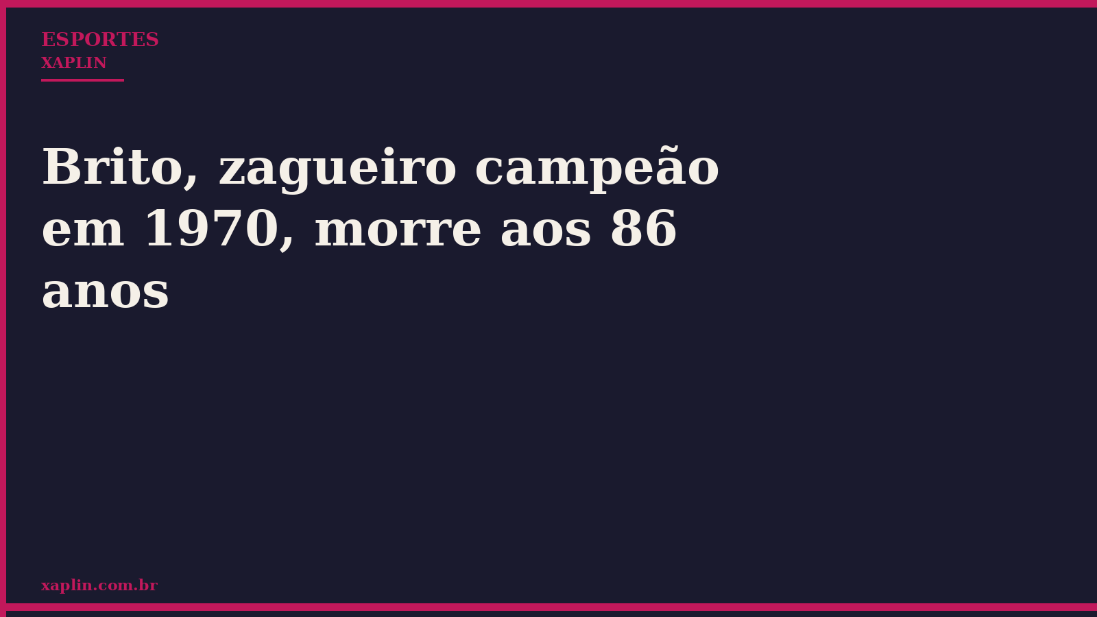 Brito, zagueiro campeão em 1970, morre aos 86 anos