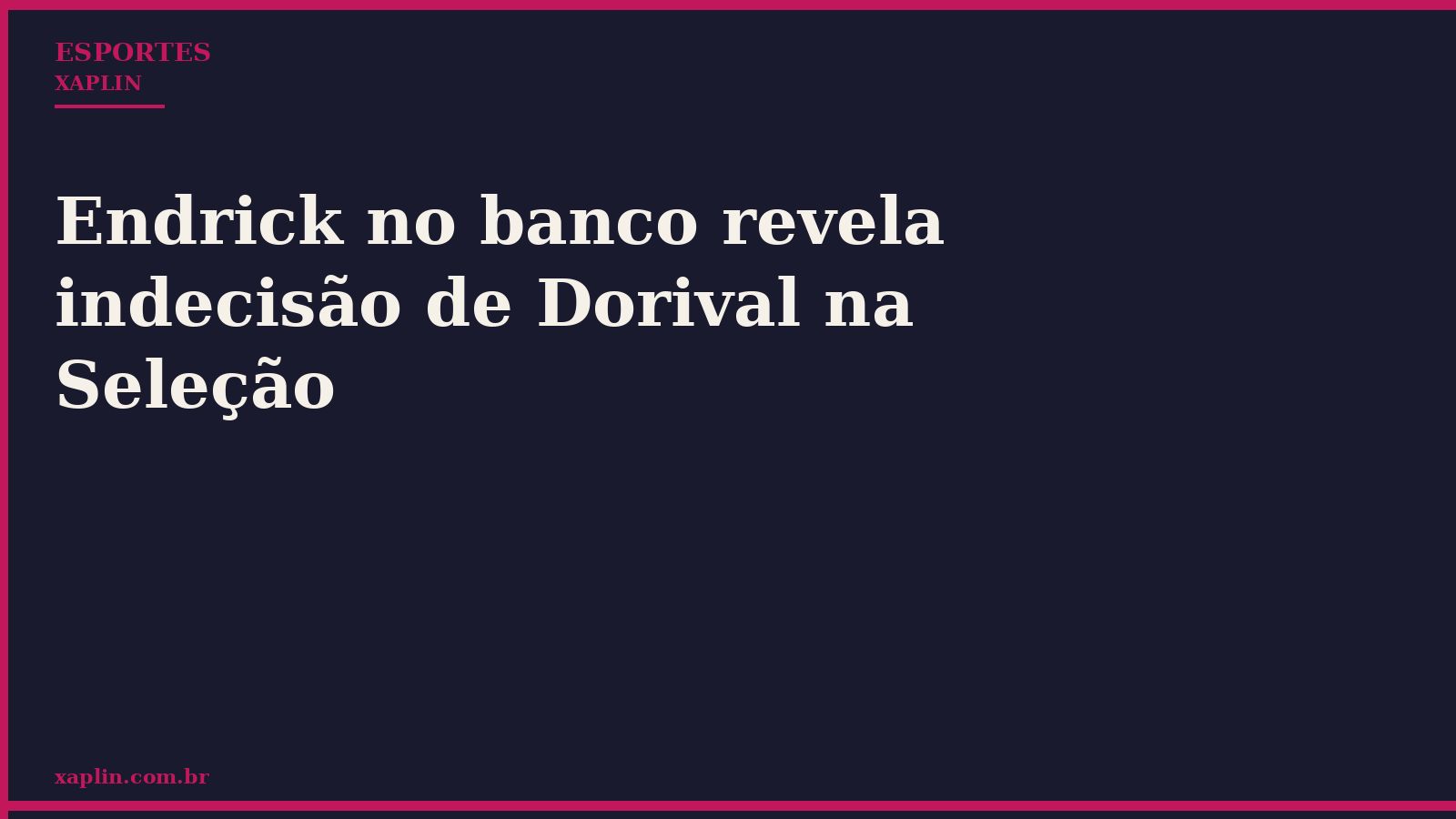 Endrick no banco revela indecisão de Dorival na Seleção