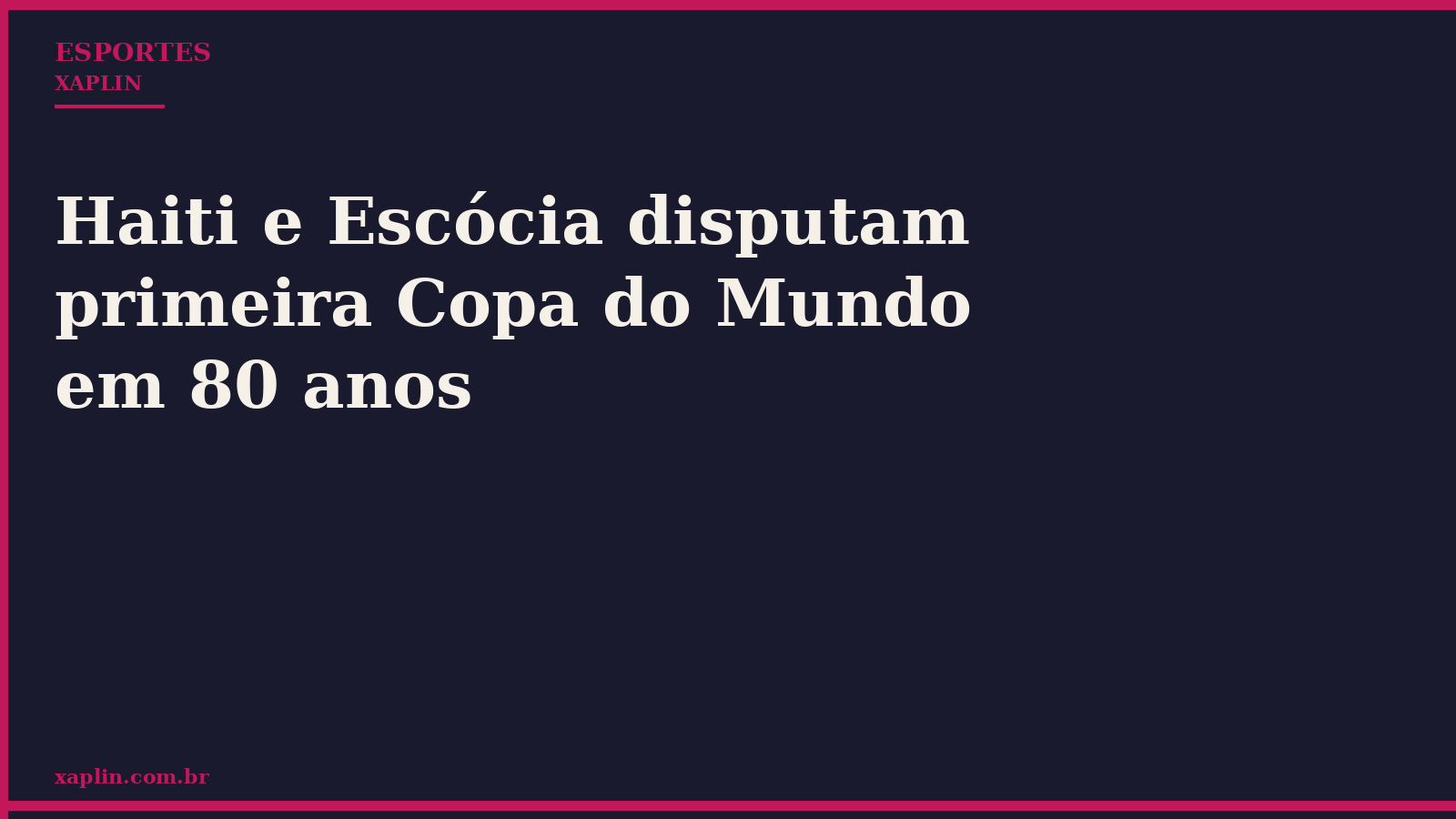 Haiti e Escócia disputam primeira Copa do Mundo em 80 anos