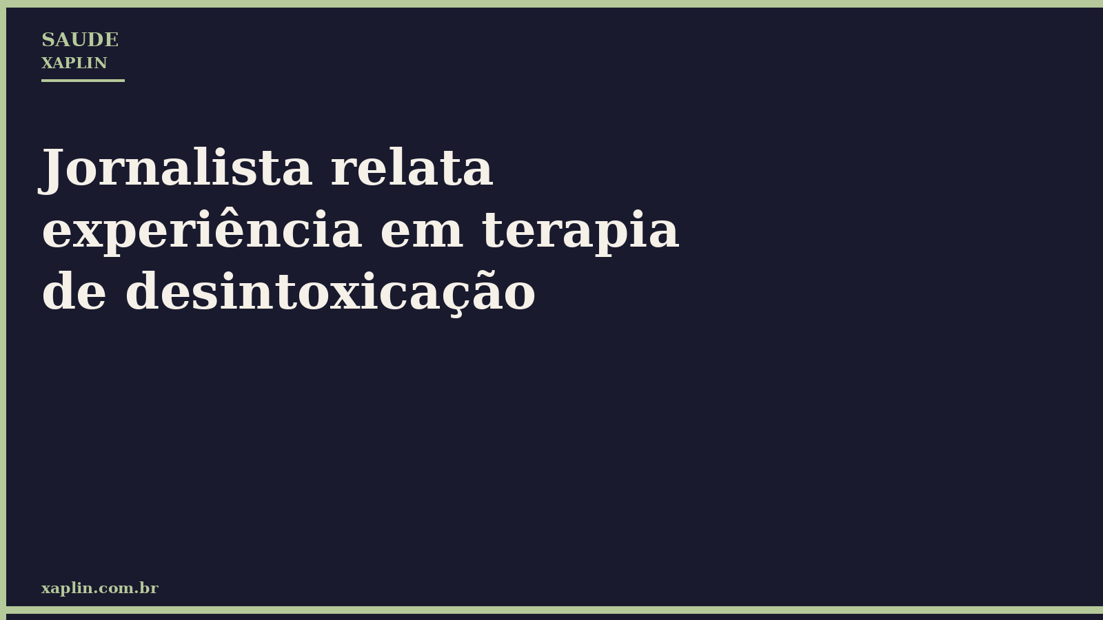 Jornalista relata experiência em terapia de desintoxicação