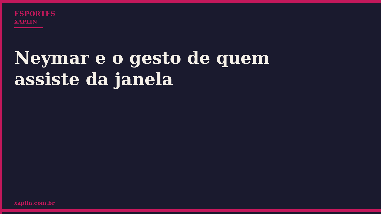 Neymar assiste da janela enquanto carreira segue sem ele
