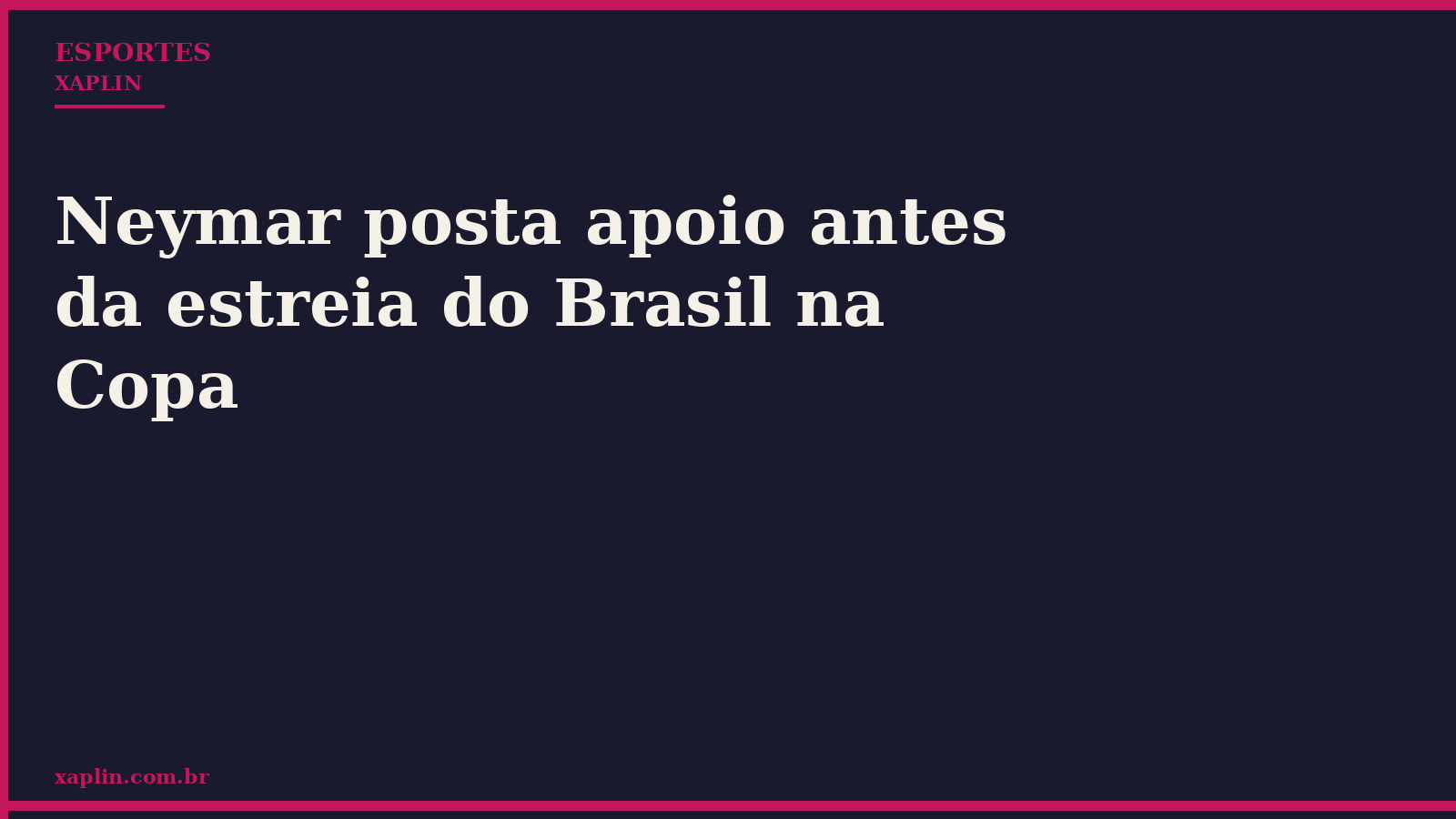 Neymar posta apoio antes da estreia do Brasil na Copa