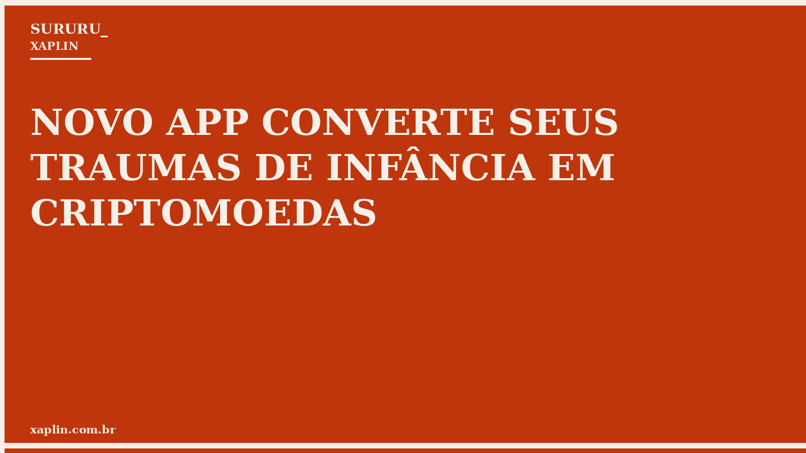 NOVO APP CONVERTE SEUS TRAUMAS DE INFÂNCIA EM CRIPTOMOEDAS
