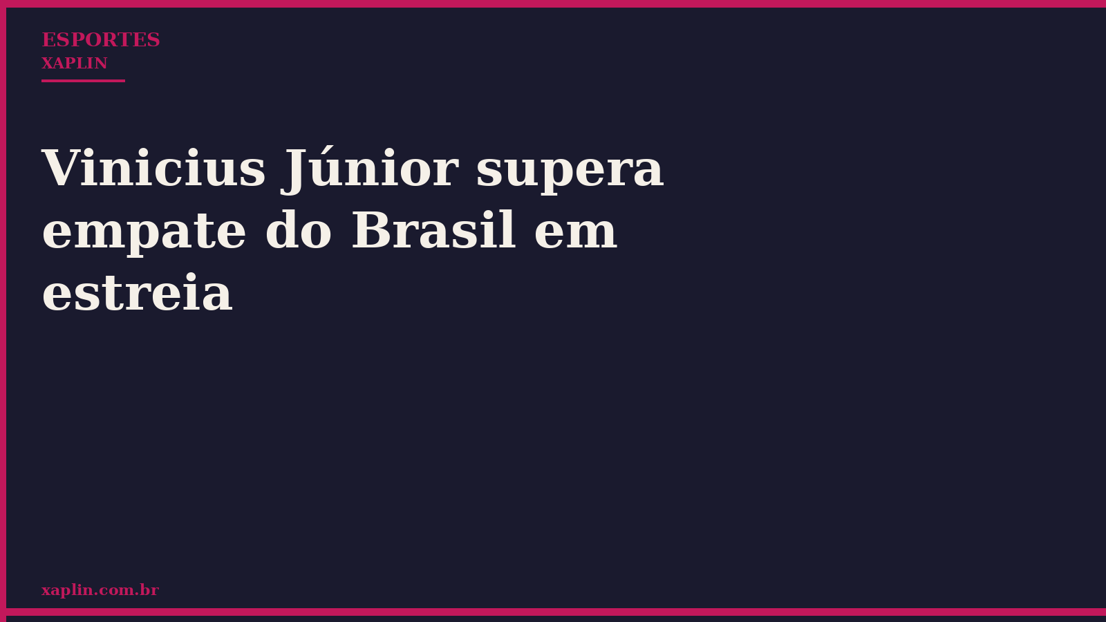 Vinicius Júnior supera empate do Brasil em estreia