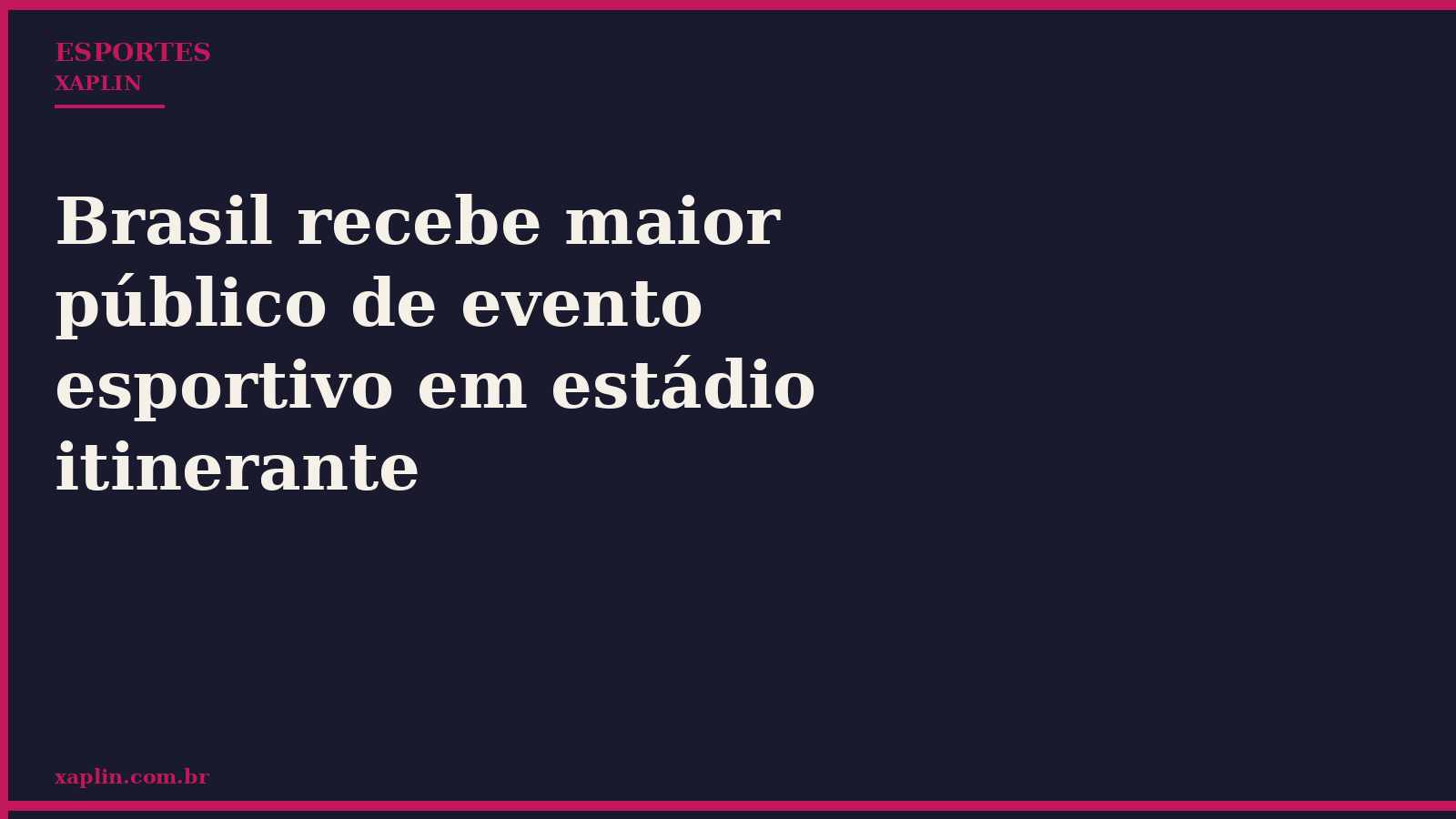 Brasil recebe maior público de evento esportivo em estádio itinerante