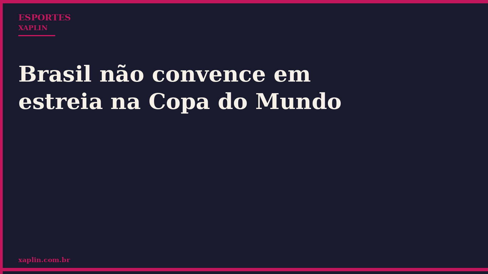 Brasil não convence em estreia na Copa do Mundo
