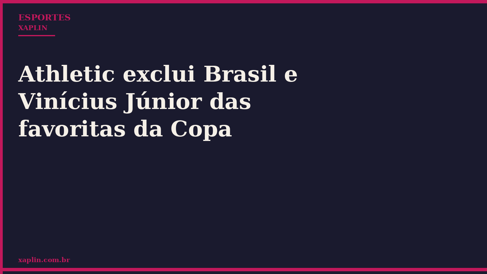 Athletic exclui Brasil e Vinícius Júnior das favoritas da Copa