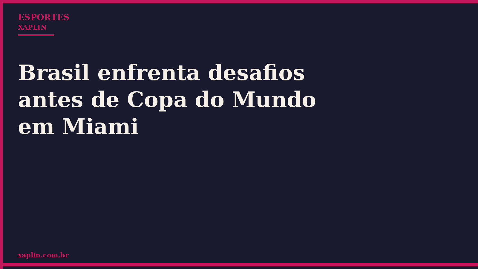 Brasil enfrenta desafios antes de Copa do Mundo em Miami