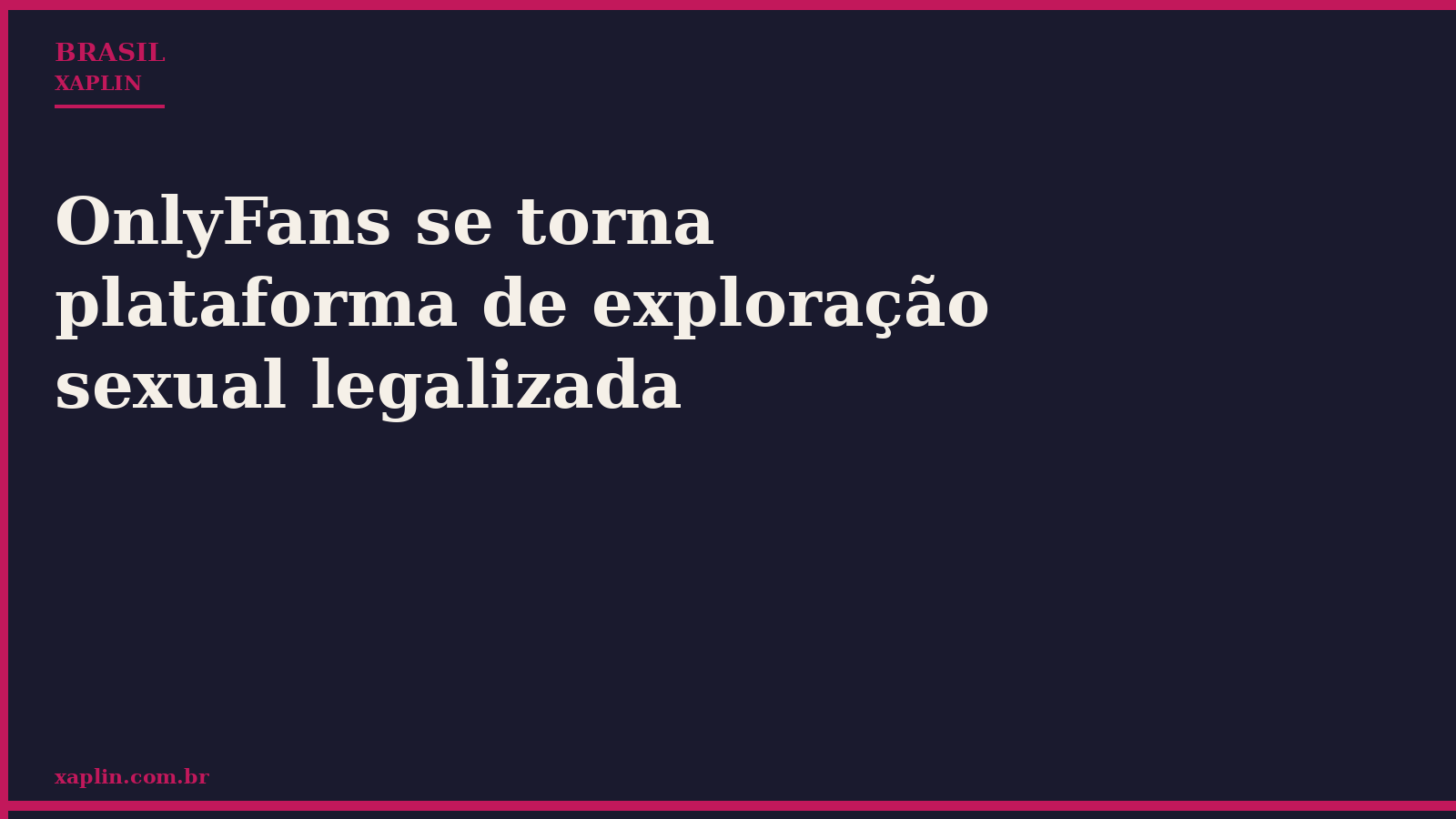 OnlyFans se torna plataforma de exploração sexual legalizada