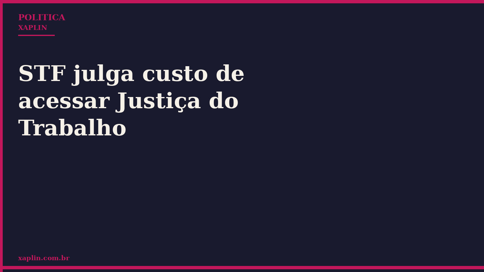 STF julga custo de acessar Justiça do Trabalho