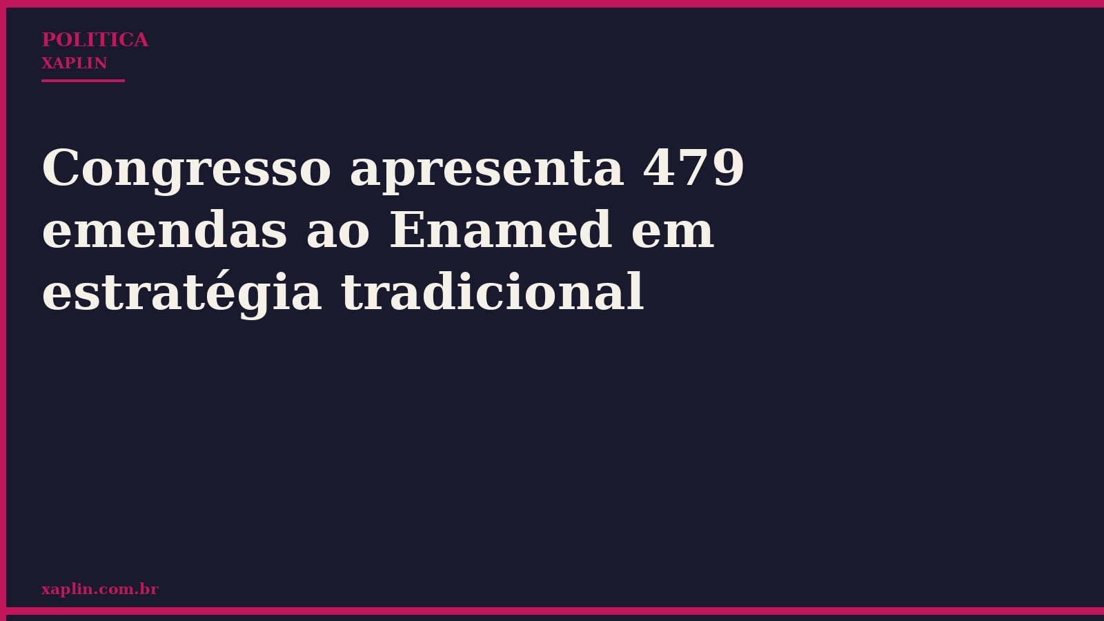 Congresso apresenta 479 emendas ao Enamed em estratégia tradicional
