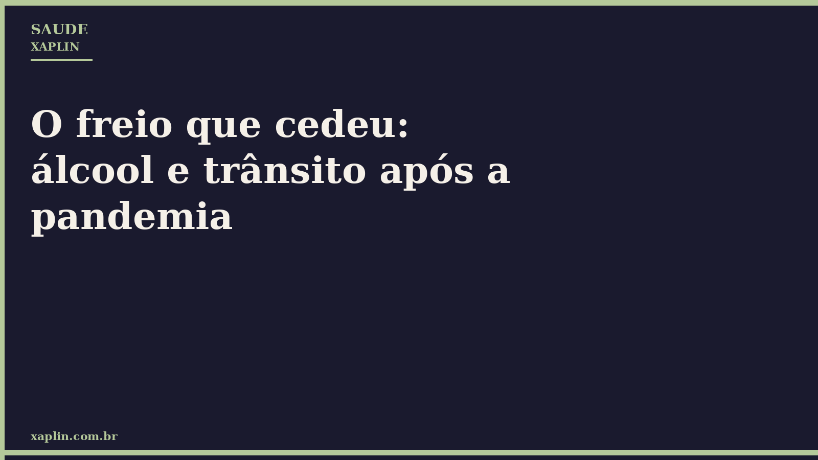 O freio que cedeu: álcool e trânsito após a pandemia