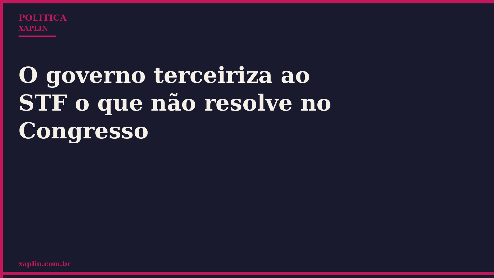 O governo terceiriza ao STF o que não resolve no Congresso