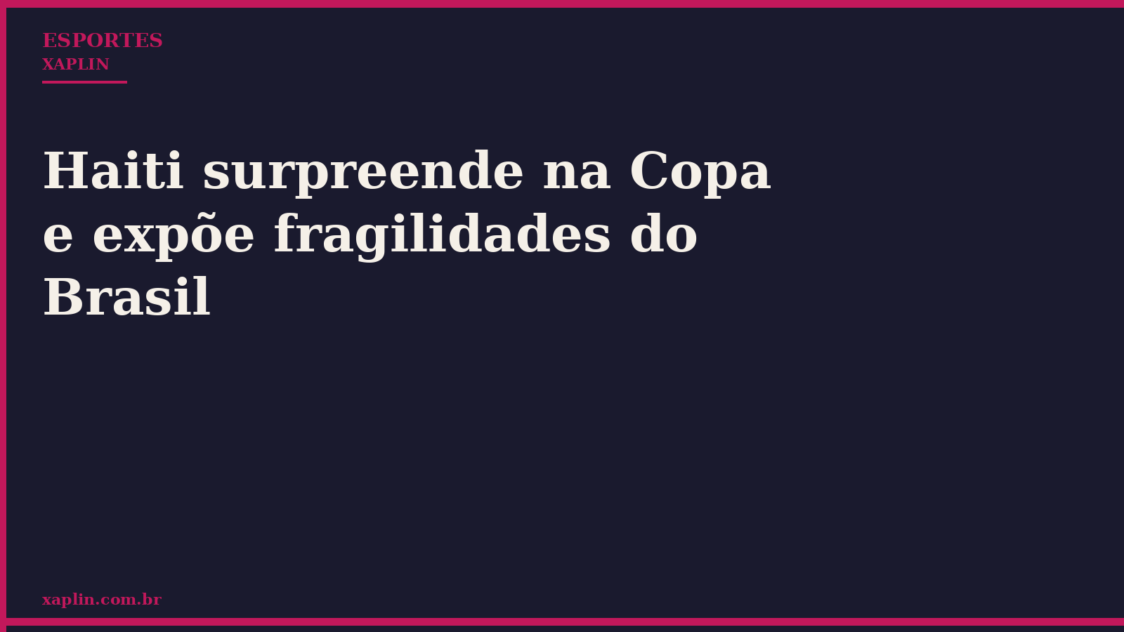 Haiti surpreende na Copa e expõe fragilidades do Brasil