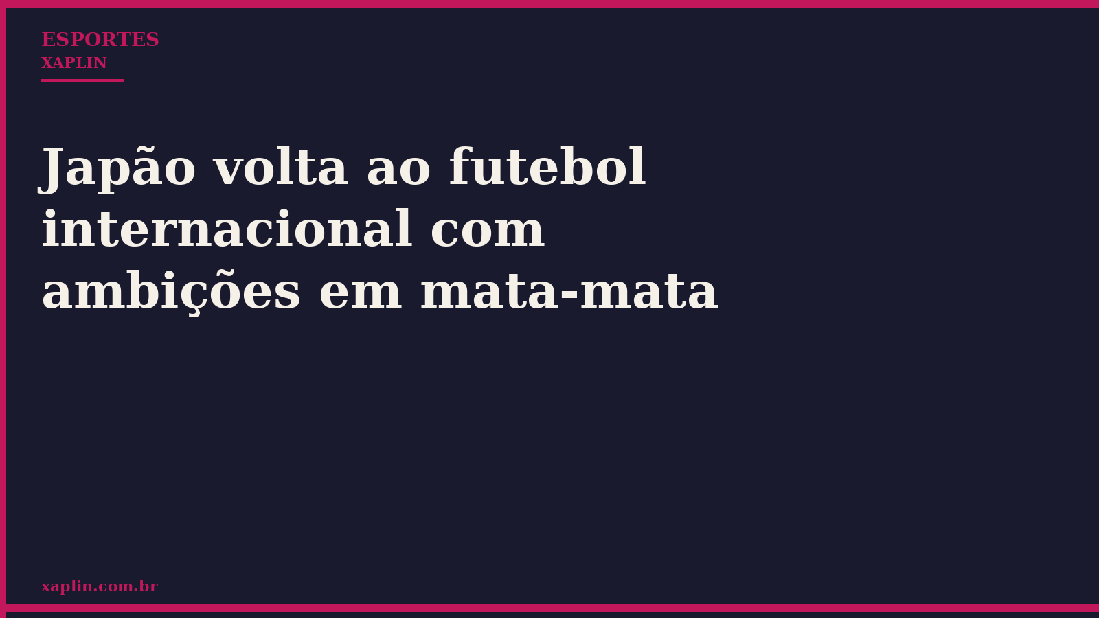Japão volta ao futebol internacional com ambições em mata-mata