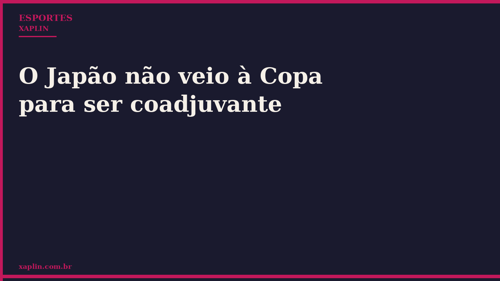 O Japão não veio à Copa para ser coadjuvante