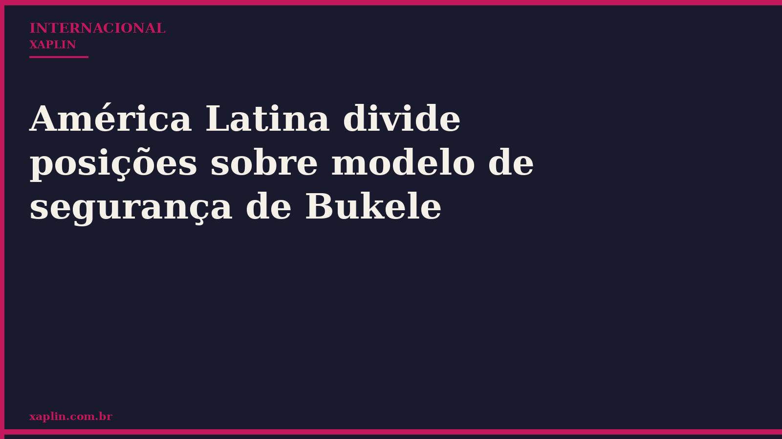 América Latina divide posições sobre modelo de segurança de Bukele