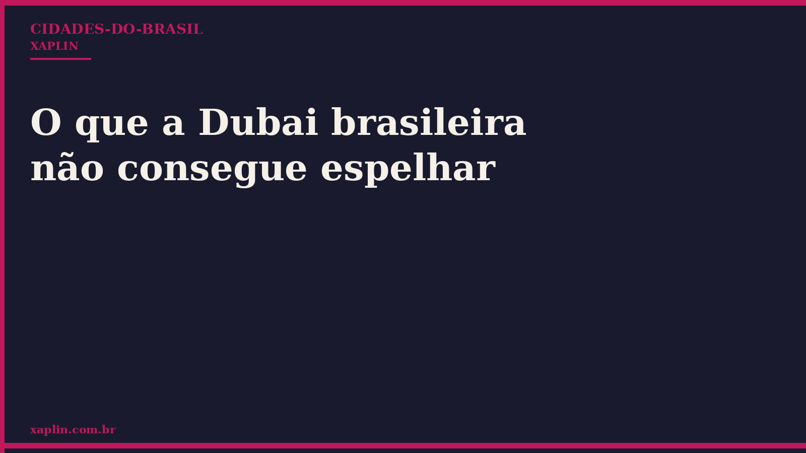 O que a Dubai brasileira não consegue espelhar
