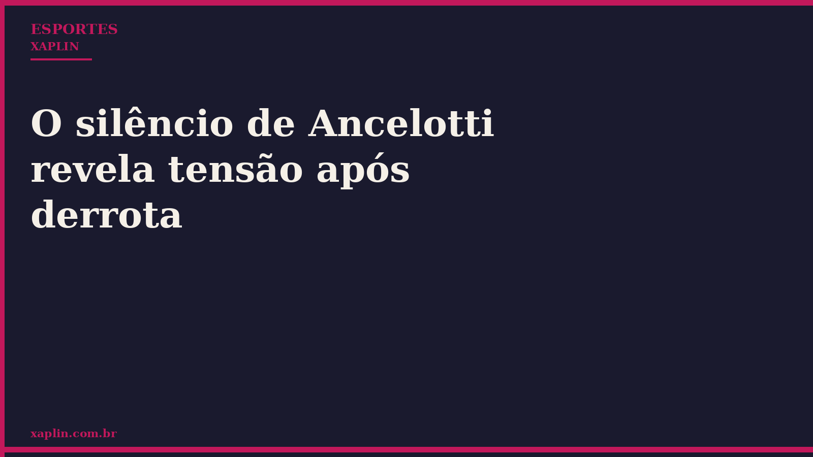 O silêncio de Ancelotti revela tensão após derrota