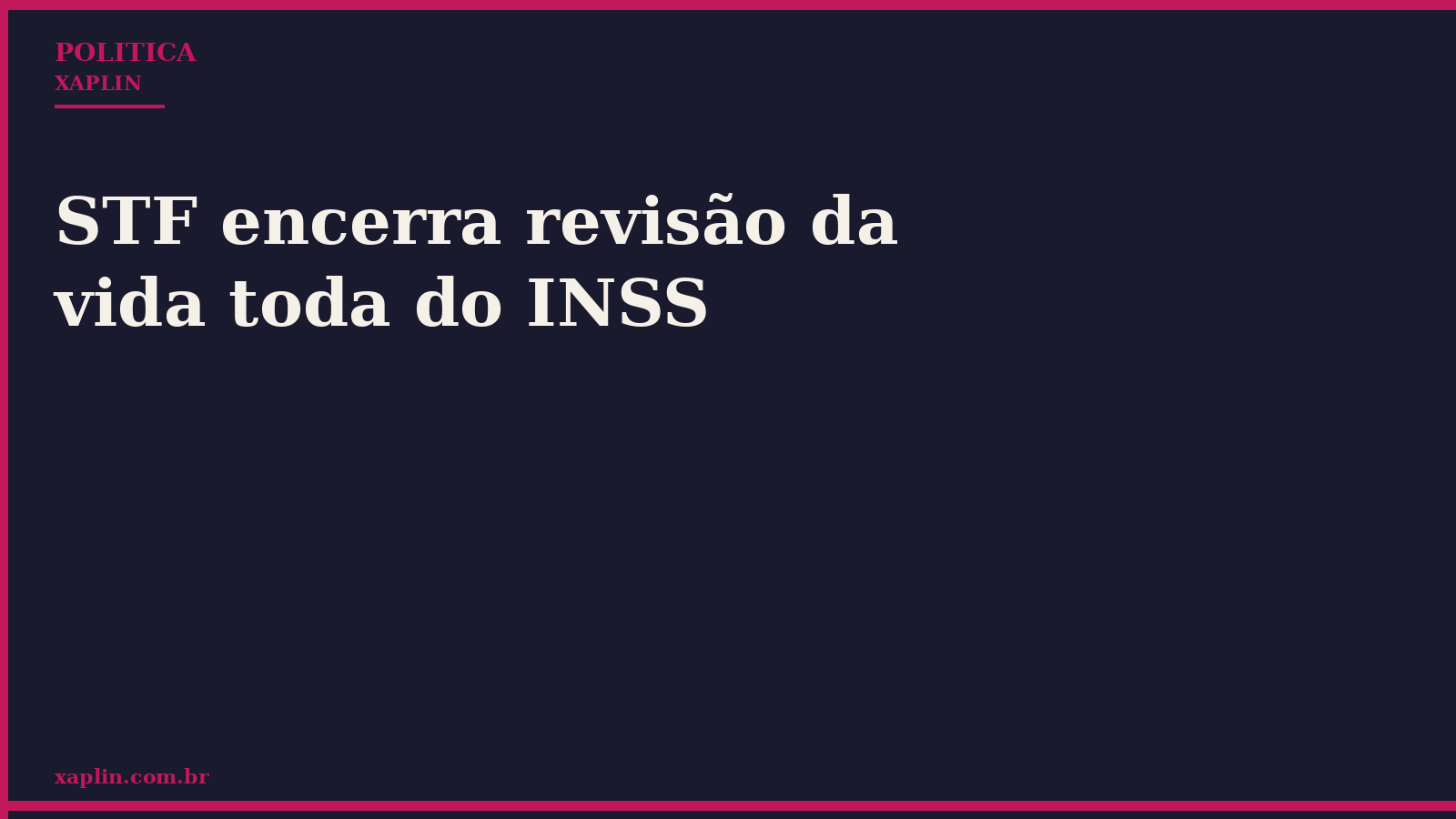 STF encerra revisão da vida toda do INSS