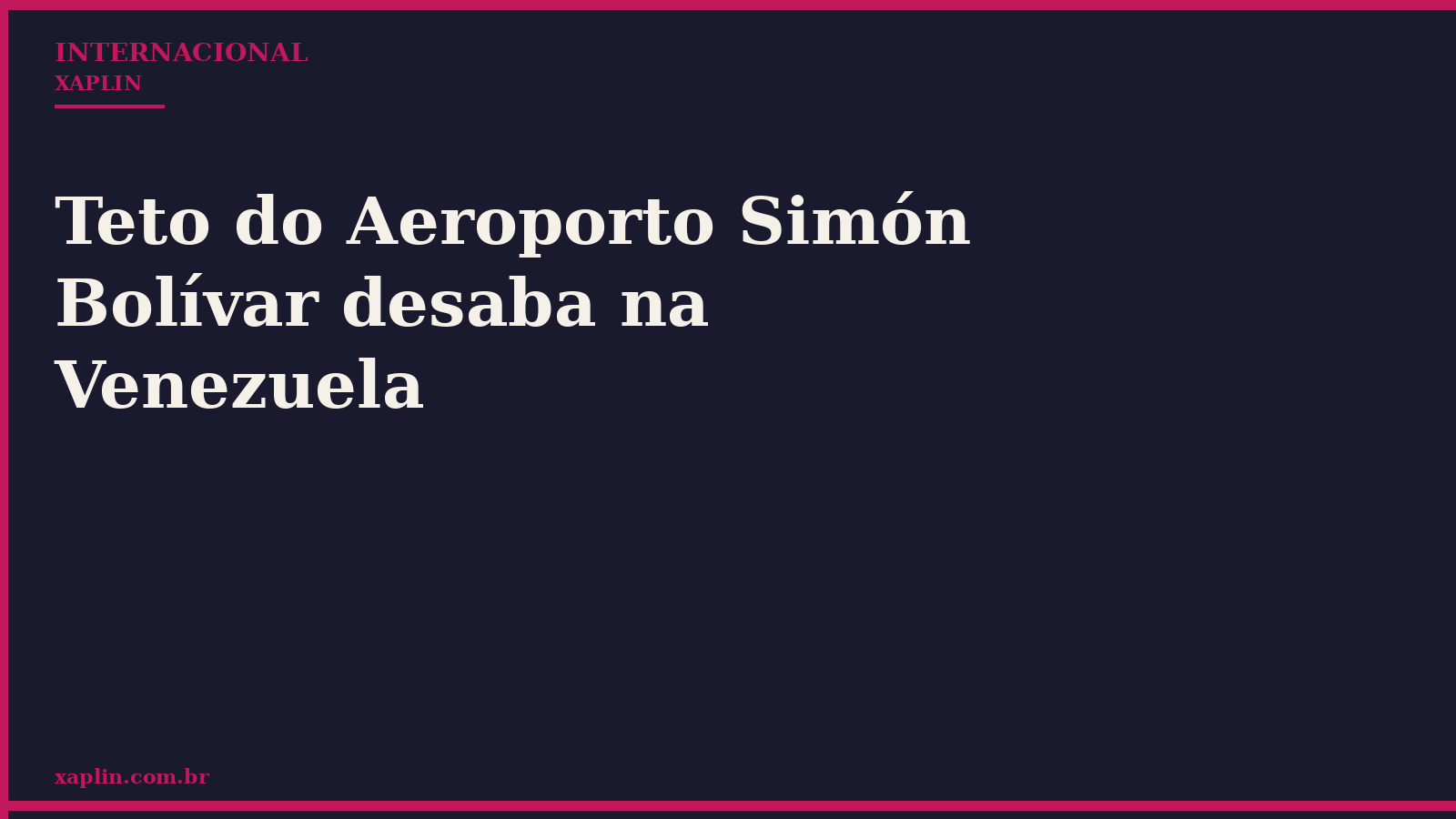 Teto do Aeroporto Simón Bolívar desaba na Venezuela